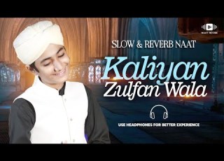  Kaliyan Zulfan Wala Ghulam Mustafa Qadri Slowed Reverb Naat Revibe