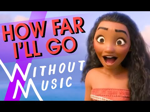 MOANA How Far I Ll Go With Realistic Sounds WITHOUTMUSIC Parody MOANA How Far I Ll Go With Realistic Sounds WITHOUTMUSIC Parody