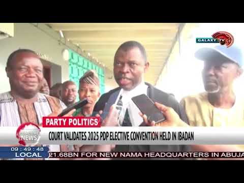COURT VALIDATES 2025 PDP ELECTIVE CONVENTION HELD IN IBADAN