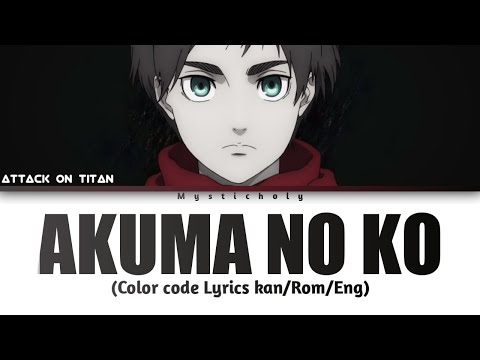 Attack On Titan Season 4 Part 2 Ending Akuma No Ko A Child Of Evil Lyrics Kan Rom Eng Attack On Titan Season 4 Part 2 Ending Akuma No Ko A Child Of Evil Lyrics Kan Rom Eng