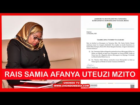 RAIS SAMIA AKASIRIKA AFANYA UTEUZI MZITO HAWA HAPA VIGOGO WAZITO WALIOTEULIWA