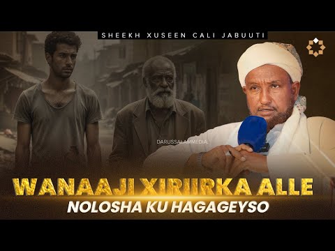 Sheekh Xuseen Cali Jabuuti Xaqiiqada Nolosha Aduunka Muxaadaro Cusub 2025