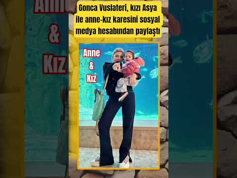 Başarılı Oyuncu Gonca Vuslateri Kızı Asya Ile Anne Kız Karesini Sosyal Medya Hesabından Paylaştı