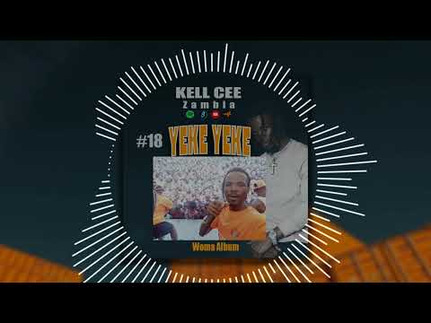 KELL CEE Zambia YEKE YEKE