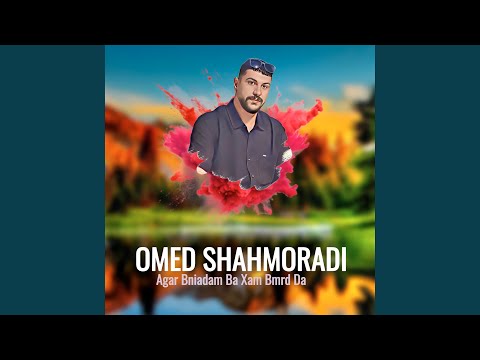 Agar Bniadam Ba Xam Bmrd Da