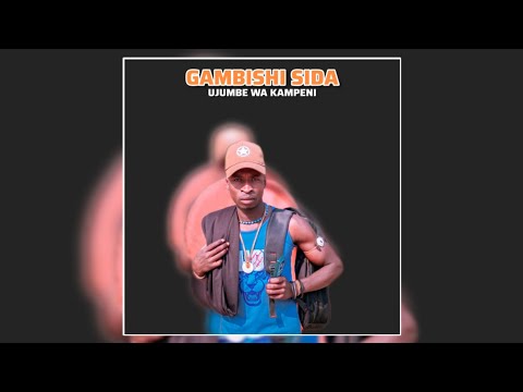 GAMBISHI SIDA UJUMBE WA KAMPENI 0697734397 MBASHA STUDIO 2025