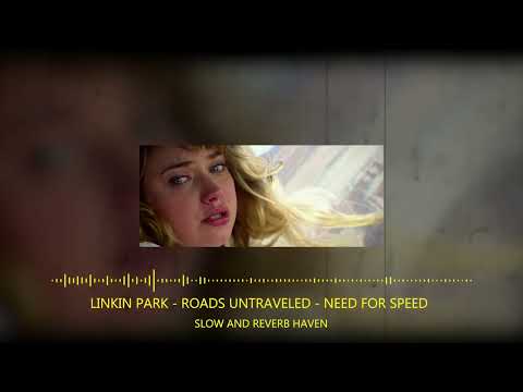 Linkin Park Roads Untraveled Slow And Reverb Relaxing Remix 4K HD