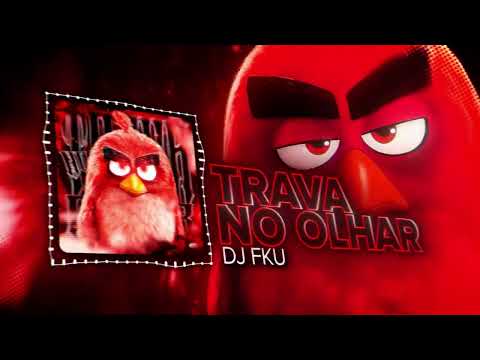 DJ FKU TRAVA NO OLHAR