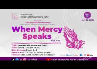 DAY 36 CROWNED WITH HONOUR AND GLORY WHEN MERCY SPEAKS 25TH MARCH 2026 YOUTH FELLOWSHIP