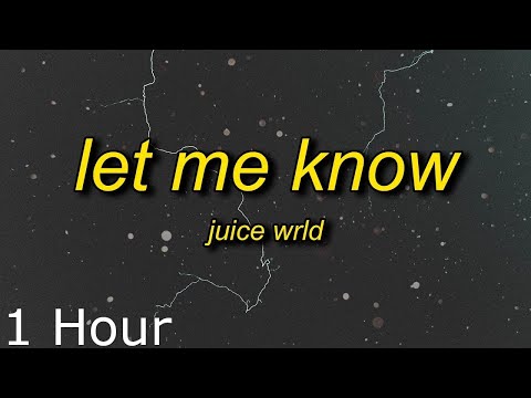 Juice WRLD Let Me Know I Wonder Why Freestyle Lyrics 1 Hour