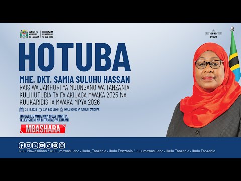 RAIS DKT SAMIA AKIHUTUBIA TAIFA SALAMU ZA MWISHO WA MWAKA 2025