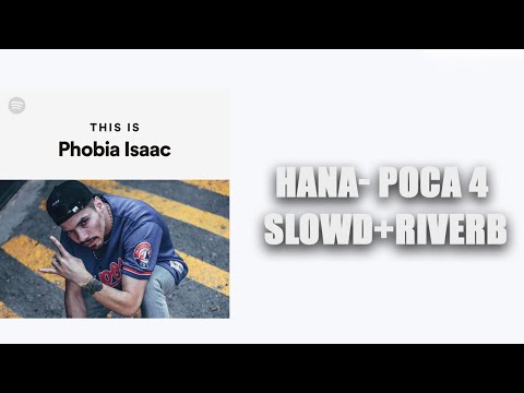 Phobia Isaac HANA Slowed Poca 4