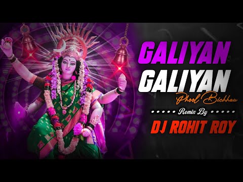 Galiyan Galiyan Phool Bichhau Navratrispecial Edm Bomb A Drop ReMix Dj Rohit Roy Anuj Banda