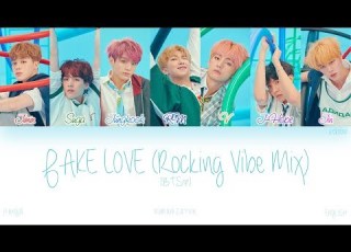  HAN ROM ENG BTS 방탄소년단 FAKE LOVE Rocking Vibe Mix Color Coded Lyrics