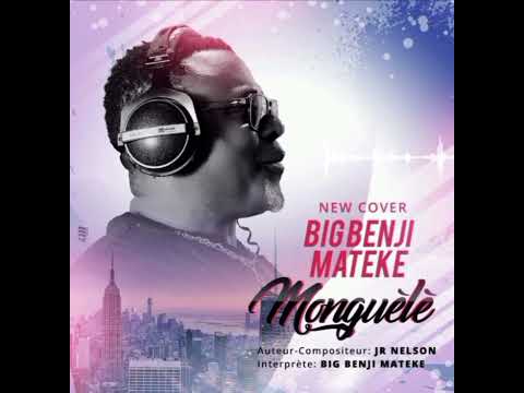 BIG BENJI MATEKE COVER Monguèlè A C Jr NELSON