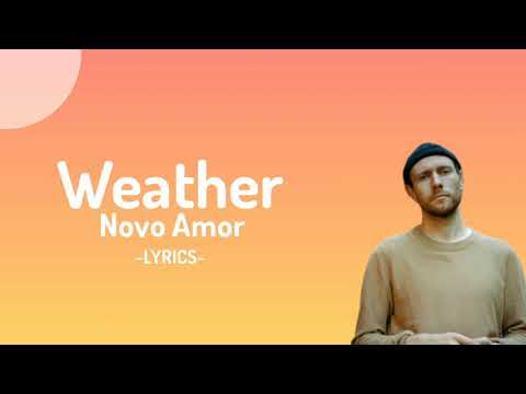 Novo Amor Weather Lyrics