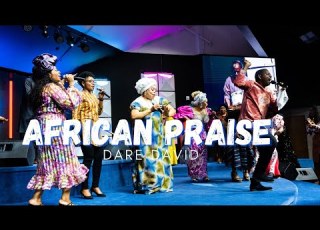 Dare David African Praise Medley March 2022 Thanksgiving RCCG HGE Texas
