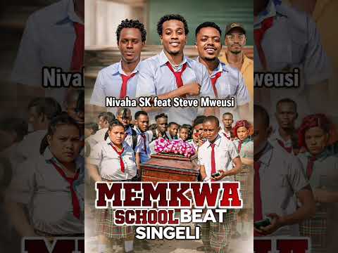 Nivaha Sk Feat Steve Mweusi MEMMKWA SCHOOL BEAT SINGELI VERSION Official Audio Duet Dance