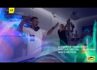  Space Motion A State Of Trance Episode 1091 ADE Special Guest Mix