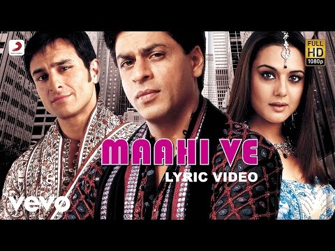 Maahi Ve Lyric Video Kal Ho Naa Ho Shah Rukh Khan Saif Ali Preity Udit Narayan Karan J