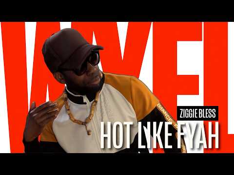 Ziggie Bless Hot Like Fyah WYFL Riddim Comechatwidmi