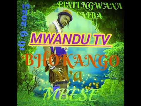 FIATI NGW ANA FAIBA UJUMBE BHOKANGO WA MBESE