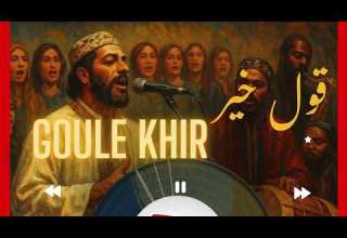 GOULE KHIR قول خير