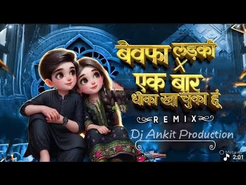 Bewafa Nikli Hai Tu X Ek Bar Dhoka Kha Chuka Hu Insta Viral Mems Troll Mix Dj Ankit PRODUCTion