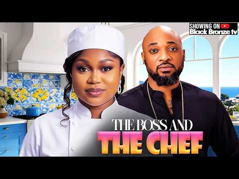 THE BOSS AND THE CHEF RUTH KADIRI DEZA THE GREAT 2026 NOLLYWOOD LATEST MOVIES