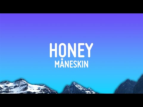 Måneskin HONEY ARE U COMING Lyrics