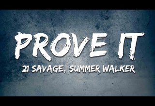 21 Savage Summer Walker Prove It Lyrics
