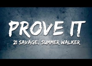 21 Savage Summer Walker Prove It Lyrics