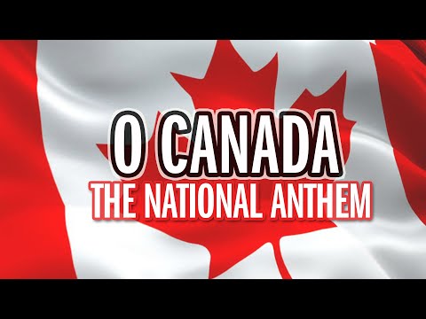O Canada National Anthem Song Lyrics HQ