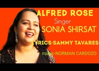  Alfred Rose I Singer SONIA SHIRSAT I Lyrics By SAMMY TAVARES SP I Music By Norman Cardozo