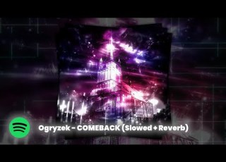 Ogryzek COMEBACK Slowed Reverb