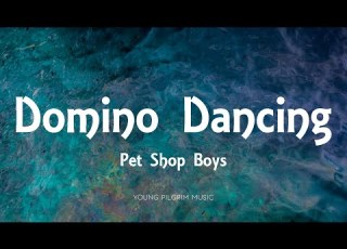 Pet Shop Boys Domino Dancing Lyrics