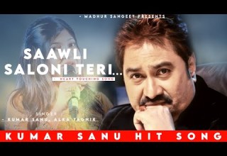 Saawli Saloni Teri Kumar Sanu Alka Yagnik Romantic Song Kumar Sanu Hits Songs 