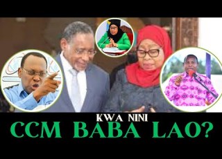  CCM BABA LAO KWANINI VYAMA VYA UPINZANI TANZANIA HAVITOBOI KWA CCM