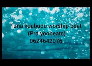  Tuna Kuabudu Mungu Mwenye Enzi Worship Beat Prd Yoobeats