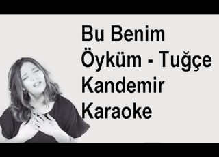  Bu Benim Öyküm Tuğçe Kandemir Karaoke