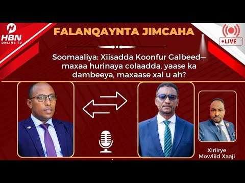 FALANQAYNTA JIMCAHA XIISADDA KOONFUR GALBEED MAXAA HURINAYA COLAADDA