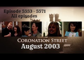  Coronation Street August 2003