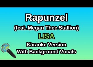 Rapunzel Feat Megan Thee Stallion By LISA Karaoke Version With Backing Vocals