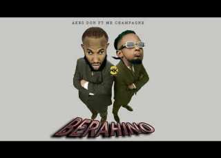 Akes Don Berahino Ft Mr Champagne Official Audio