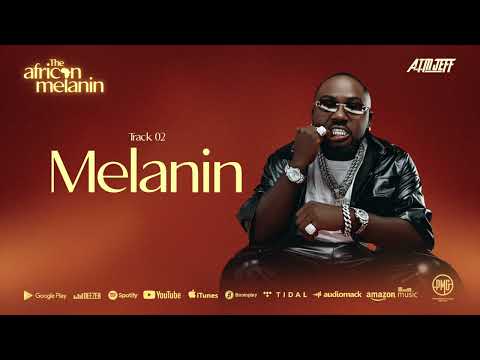 A T M JEFF Melanin Official Audio
