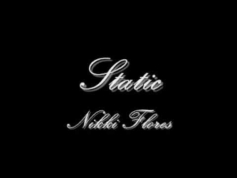Nikki Flores Static NEW 2009 RNB W Download And Lyrics Coming Soon