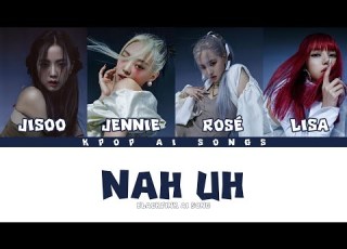  BLACKPINK NAH UH Lyrics Strwbrryblueberry