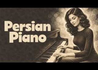  Persian Piano Deeply Iranian Instrumental Music 2h