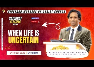 Peter Silway WHEN LIFE IS UNCERTAIN SATURDAY BLESSING MEETING 04 10 2025