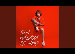  ELA FALAVA TE AMO